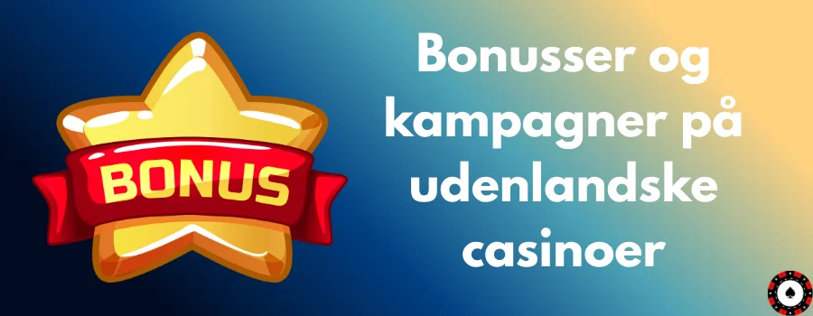 Bonusser og kampagner på udenlandske casinoer
